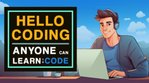 Read more about the article Hello Coding: Anyone Can Learn to Code – The Best Coding Course for All Levels 2024